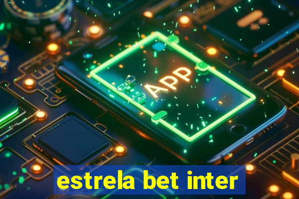 estrela bet inter